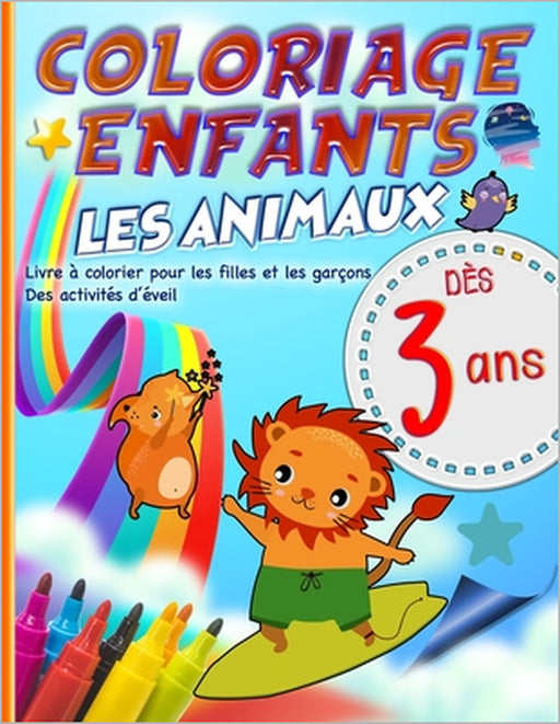 Coloriage enfants les animaux - dès 3 ans livre à colorier pour les filles et les garçons - des activités d'éveil: pour les tout petits, 50 dessins d' by Des Couleurs Lumineuses