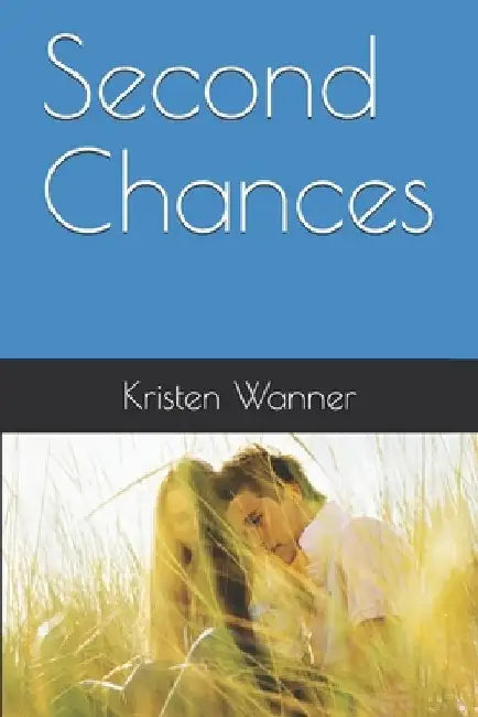 Second Chances by Kristen Wanner