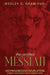 The Certified Messiah: His Progressive Revelation by Wesley G. Shaw