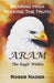 Aram: Soaring High Seeking The Truth by Roger Francis Nader