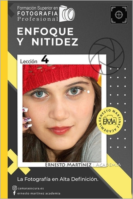 Enfoque y Nitidez: Fotografía en Alta Definición. by Ernesto Martinez