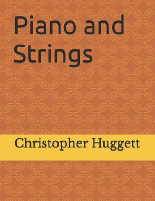 Piano and Strings by Christopher Huggett