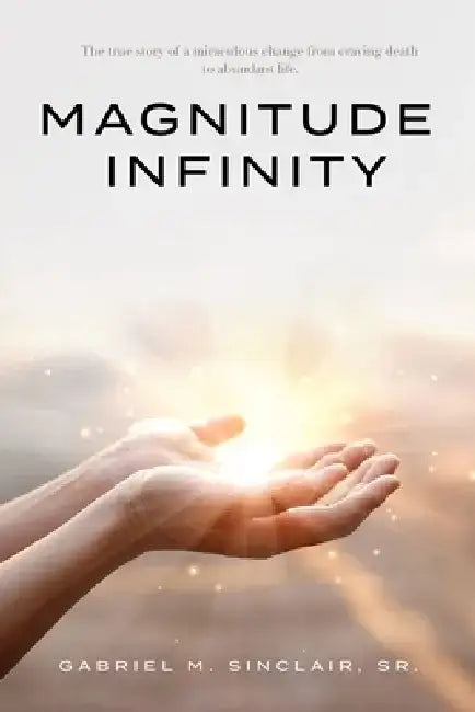 Magnitude Infinity by Gabriel M., Sr. Sinclair