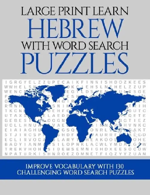 Large Print Learn Hebrew with Word Search Puzzles: Learn Hebrew Language Vocabulary with Challenging Easy to Read Word Find Puzzles by David Solenky