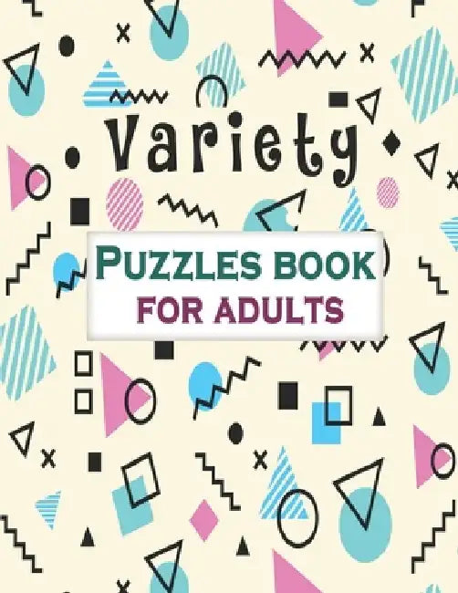 Variety Puzzles book for adults: Puzzle Activity Book for Adults, 140+ Large Print Mixed Puzzles - Word search, Sudoku, Cryptograms, Word Scramble by Bk Mixed Puzzle Books