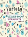 Variety Puzzles book for adults: Puzzle Activity Book for Adults, 140+ Large Print Mixed Puzzles - Word search, Sudoku, Cryptograms, Word Scramble by Bk Mixed Puzzle Books