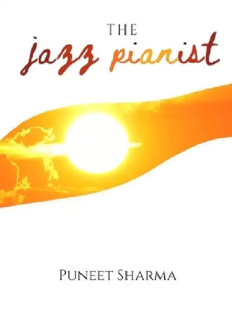The Jazz Pianist by Puneet Sharma
