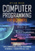 Computer Programming for Beginners: 4 Books in 1. LINUX COMMAND-LINE + PYTHON Programming + NETWORKING + HACKING with KALI LINUX. Cybersecurity, Wirel by Dylan Mach