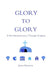 Glory to Glory: A Devotional Journey Through Scripture by James Simmons
