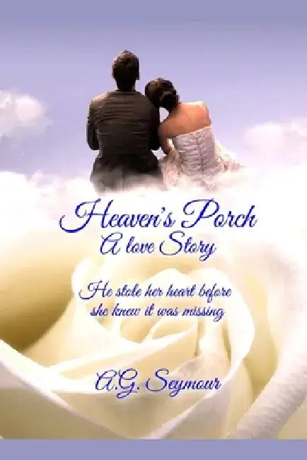 Heaven's Porch by A. G. Seymour