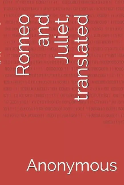 Romeo and Juliet, translated by Anonymous
