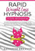 Rapid Weight Loss Hypnosis for Women: Powerful Guided Meditations to Lose Weight Fast & Naturally through Self-Hypnosis and Over 250 Positive Affirmat by Katherine Erickson
