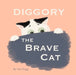 Diggory the Brave Cat by Rob McLaughlin
