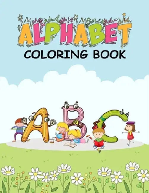 Alphabet coloring book: 52 unique Alphabet illustrations for Creative Kids (enjoy this book) by Zxr Press