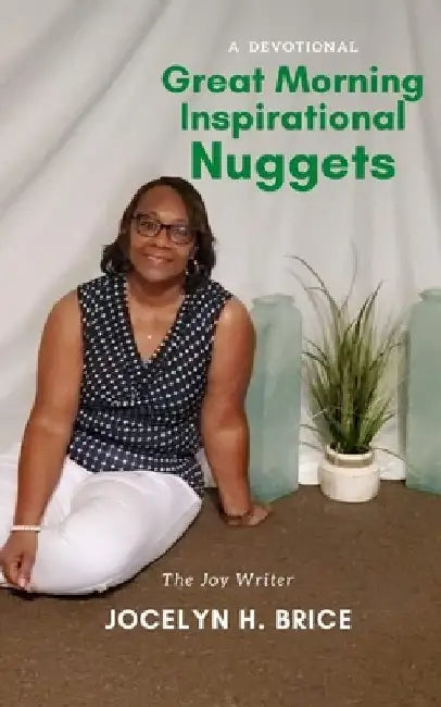 Great Morning Inspirational Nuggets by Deirdre K. Suggs