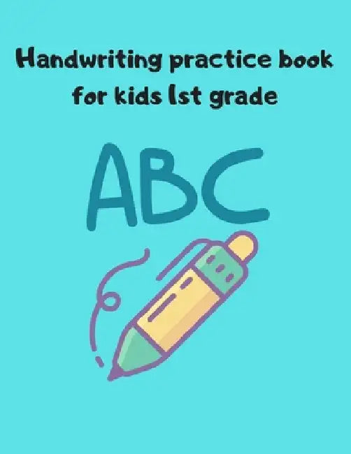 Handwriting practice book for kids 1st grade by Top Kids Books