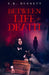 Between Life & Death: Ghost Story by E. K. Bennett
