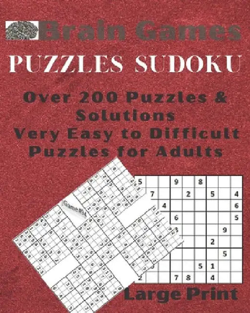Brain Games puzzles Sudoku: Over 200 Puzzles & Solutions, Very Easy to Difficult Puzzles for Adults, Large Print by Lefkir Omar
