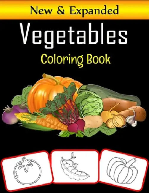 Vegetables Coloring Book: Let's Learn Vegetables Name and Their Color (Premium Quality Vegetables Coloring Book) by Rose Press House