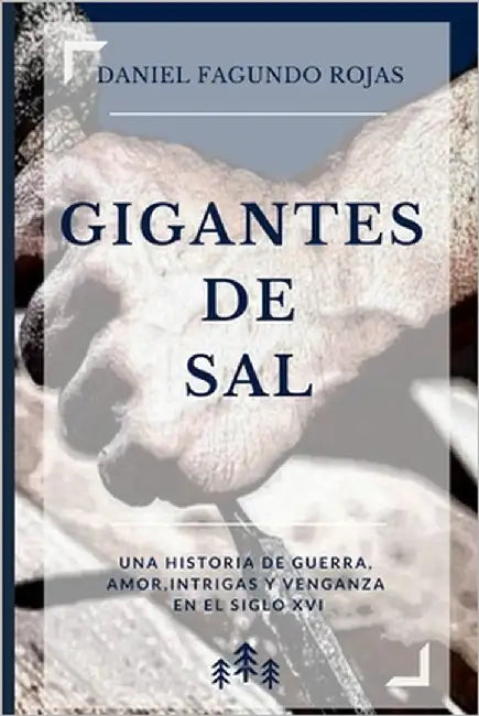 Gigantes de Sal by Fagundo Rojas, Daniel