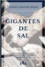 Gigantes de Sal by Fagundo Rojas, Daniel