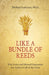 Like A Bundle Of Reeds by Michael Laitman