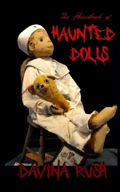 The Handbook of Haunted Dolls by Davina Rush