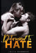 Determined to Hate: A Dark Mafia Captive Romance by Jolie Damman
