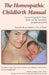 The Homeopathic Childbirth Manual: A Practical Guide for Labor, Birth, and the Immediate Postpartum Period by LM Chom Idarius