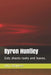 Byron Huntley: Eats shoots roots and leaves. by John Peter Chalmers