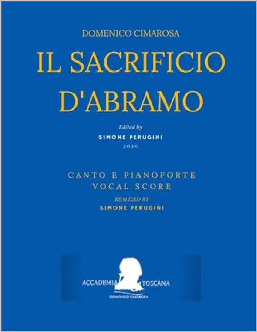Cimarosa: Il sacrificio d'Abramo: (Canto e Pianoforte - Vocal Score) by Perugini, Simone