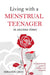 Living W A Menstrual Teenager by 