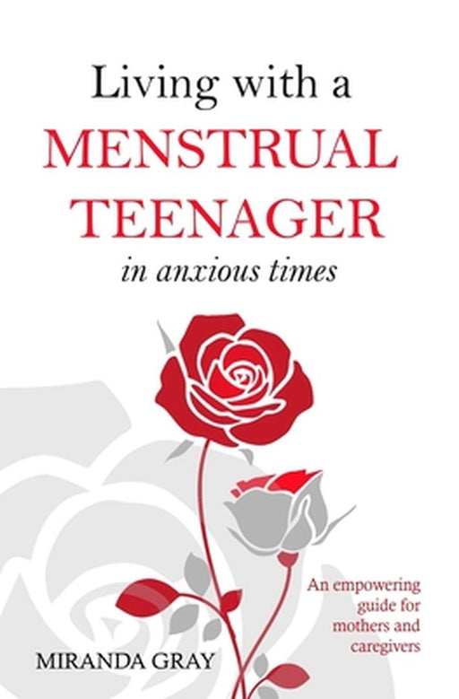 Living W A Menstrual Teenager by 