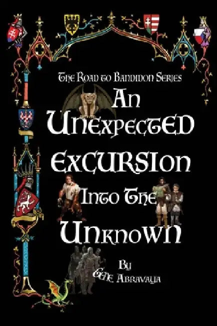 An Unexpected Excursion Into the Unknown: The Mapmaker's Tale by Gene Abravaya