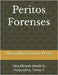 Peritos Forenses: Una Mirada desde la Psiquiatria. Tomo 1 by de la Rosa, Enrique