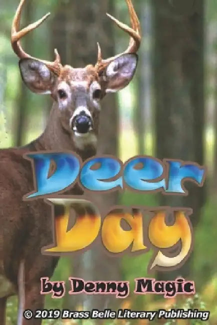 Deer Day by Denny Magic