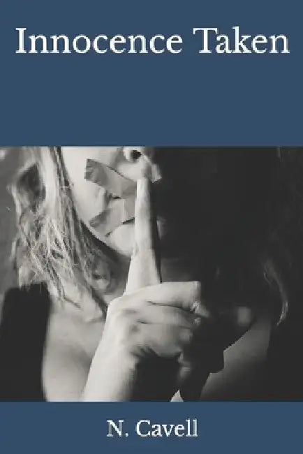 Innocence Taken by N. Cavell