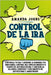 Control de la ira: Controla tu ira y aprende a dominar tus emociones. Control del envejecimiento a través de autodisciplina y conciencia. Alcanza libe by Johns, Amanda