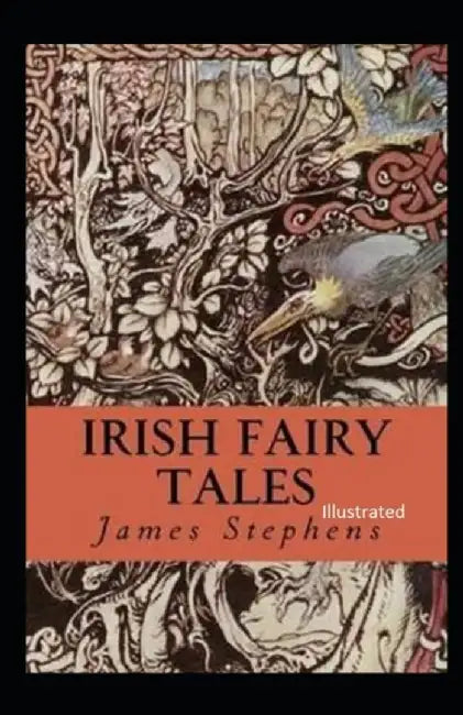 Irish Fairy Tales Illustrated by Stephens, James