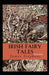 Irish Fairy Tales Illustrated by Stephens, James