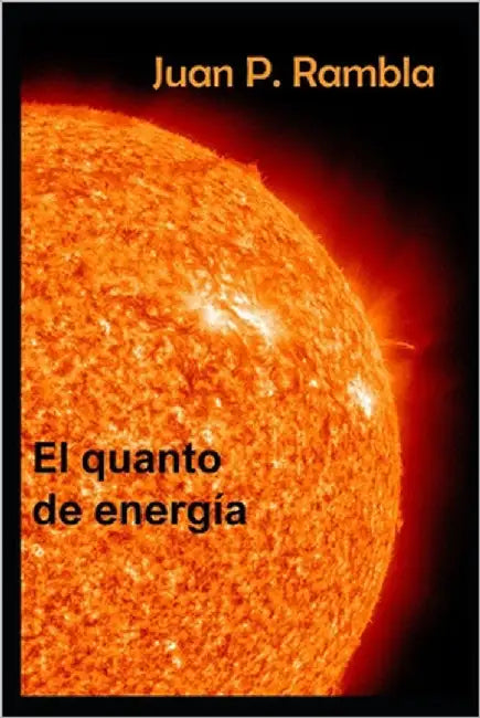 El quanto de energía by Rambla, Juan P.