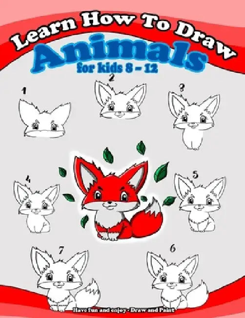 Learn how to draw animals for kids 8 - 12: Have fun and enjoy - Draw and Paint by Marfein García M.
