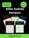 Killer Sudoku Variants: 5 different Variants of Sum Sudoku Puzzles for adults (easy to hard) by Somatomint