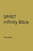 The Spirit Infinity Bible: The Good Book by Patricia H. Bean