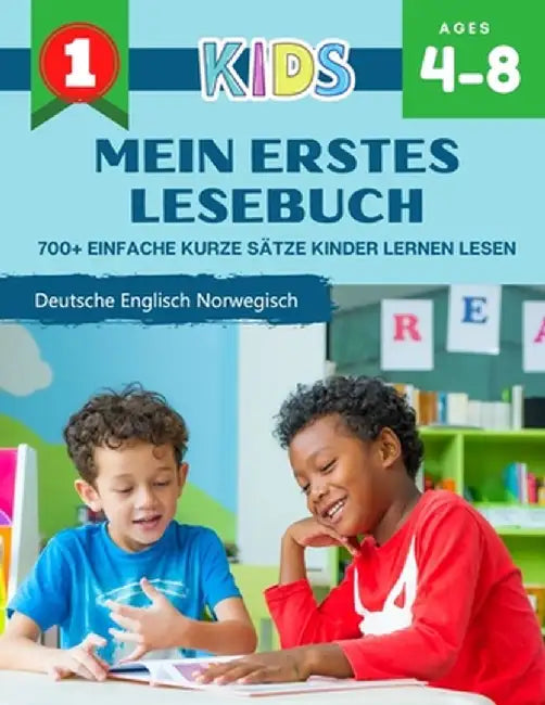 Mein Erstes Lesebuch 700+ Einfache Kurze Sätze Kinder Lernen Lesen Deutsche Englisch Norwegisch: Le by Club, Alexa Kind