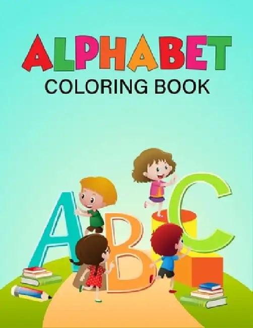 Alphabet coloring book: 52 Alphabet Gorgeous illustrations for Creative Kids (Unique Pages) by Zxr Press