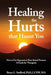 Healing The Hurts That Haunt You: How To Use Hypnosis To Treat Sexual Trauma: A Clinical Guide for Therapists by Bruce L. Stafford