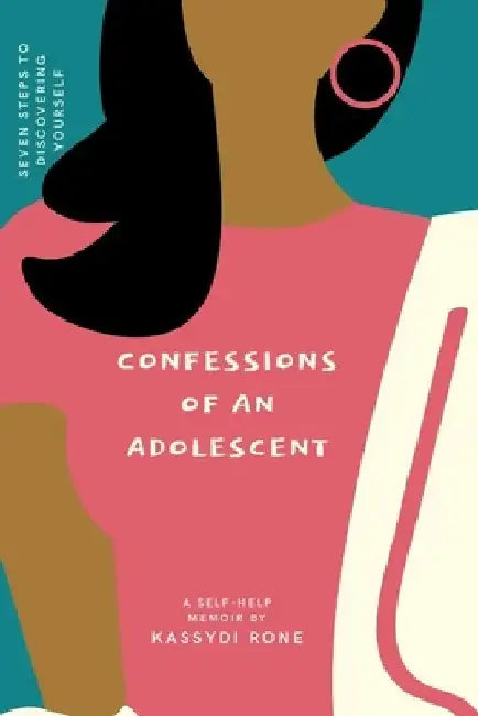 Confessions of an Adolescent: A Self-Help Memoir by Kassydi 