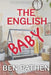 The English Baby by Rosalie Bent