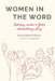 Women in THE WORD: Ordinary Women in God's Extraordinary Story by Rose Marie Martin